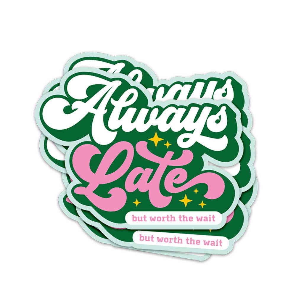 Always Late but worth the wait – Autocollant géant | George Genève