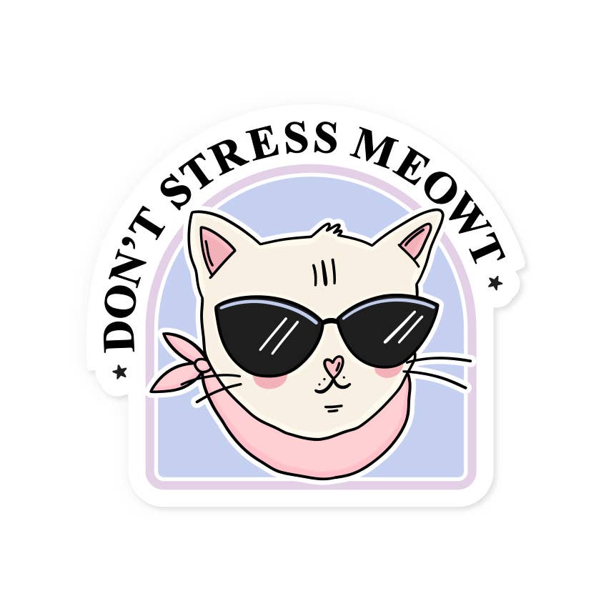 Autocollant - Don't Stress Meouw