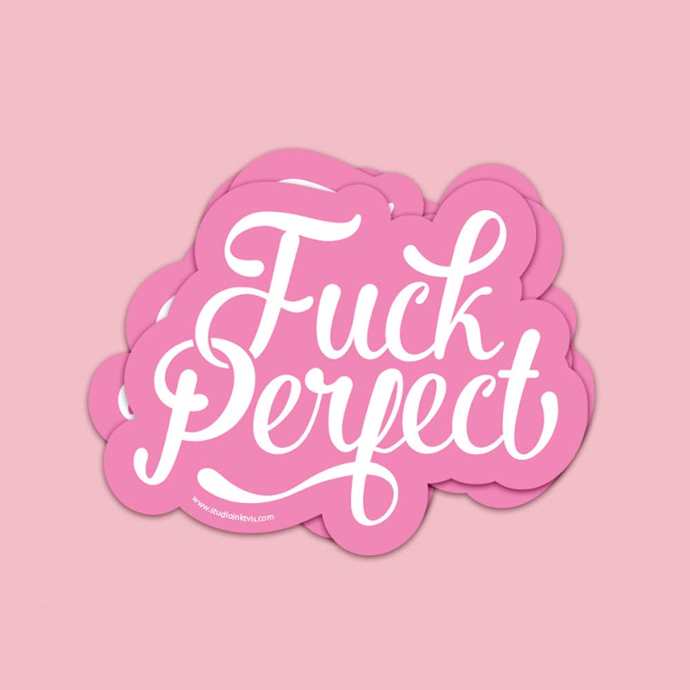 Fuck Perfect – vue 6 – Autocollant géant | George Genève