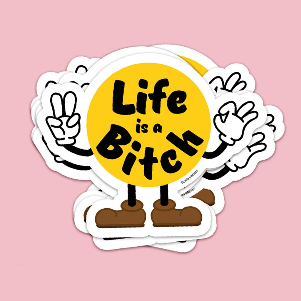 Life is a Bitch – vue 4 – Autocollant géant | George Genève
