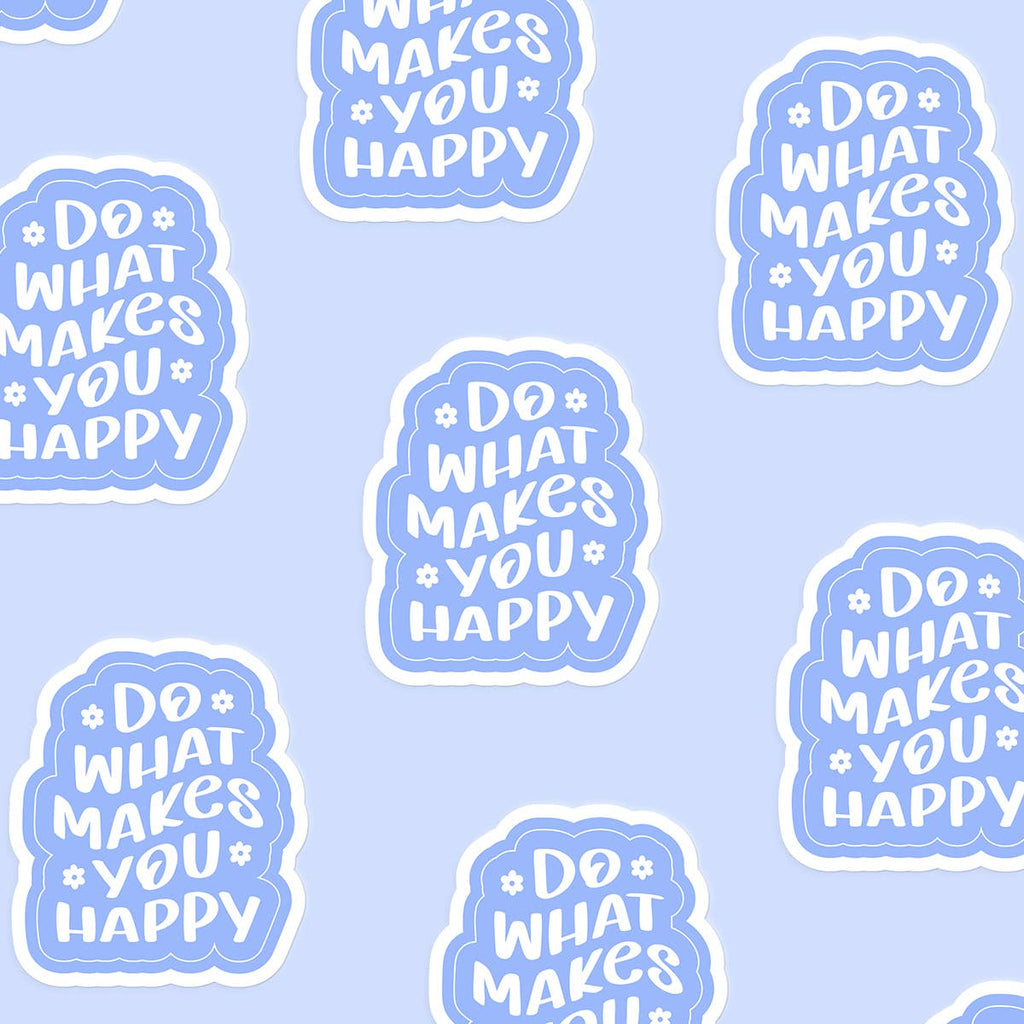 Do What Makes You Happy – vue 2 – Autocollant | George Genève