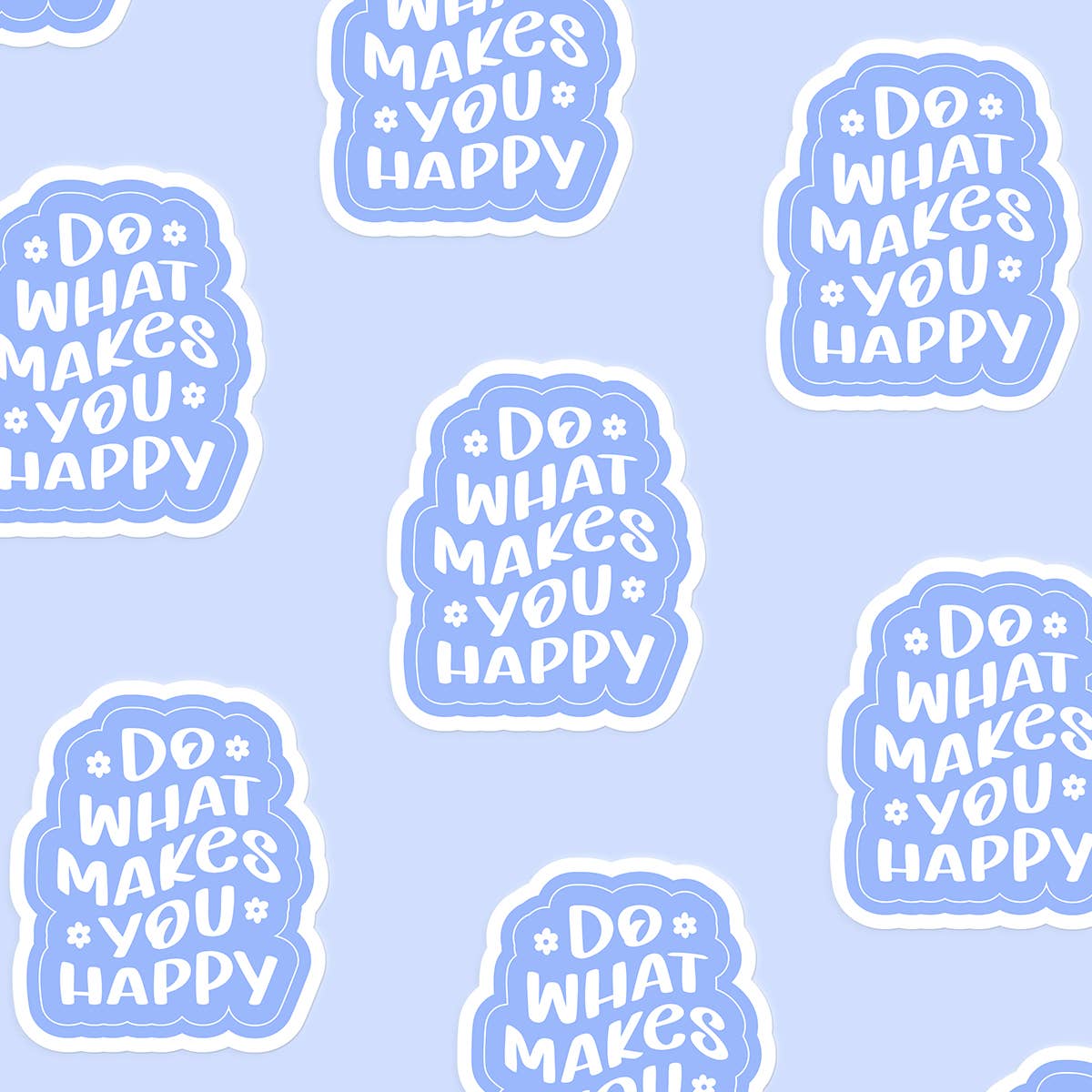 Do What Makes You Happy – vue 2 – Autocollant | George Genève