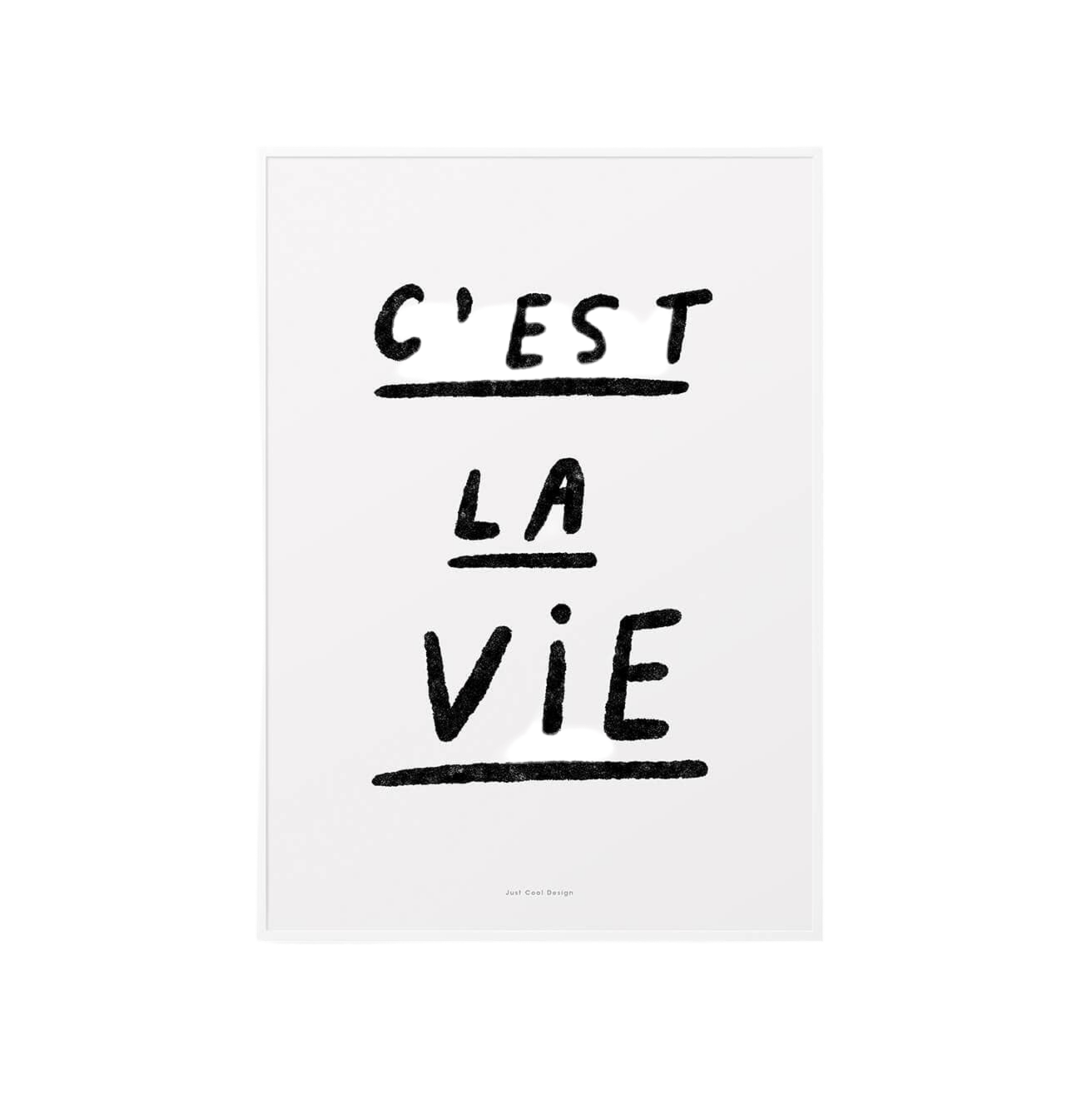 JUST COOL DESIGN - C'est la vie