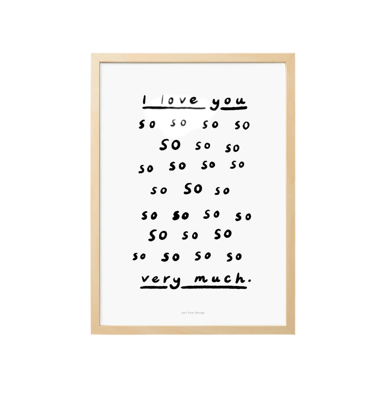 JUST COOL DESIGN - I love you so so so....