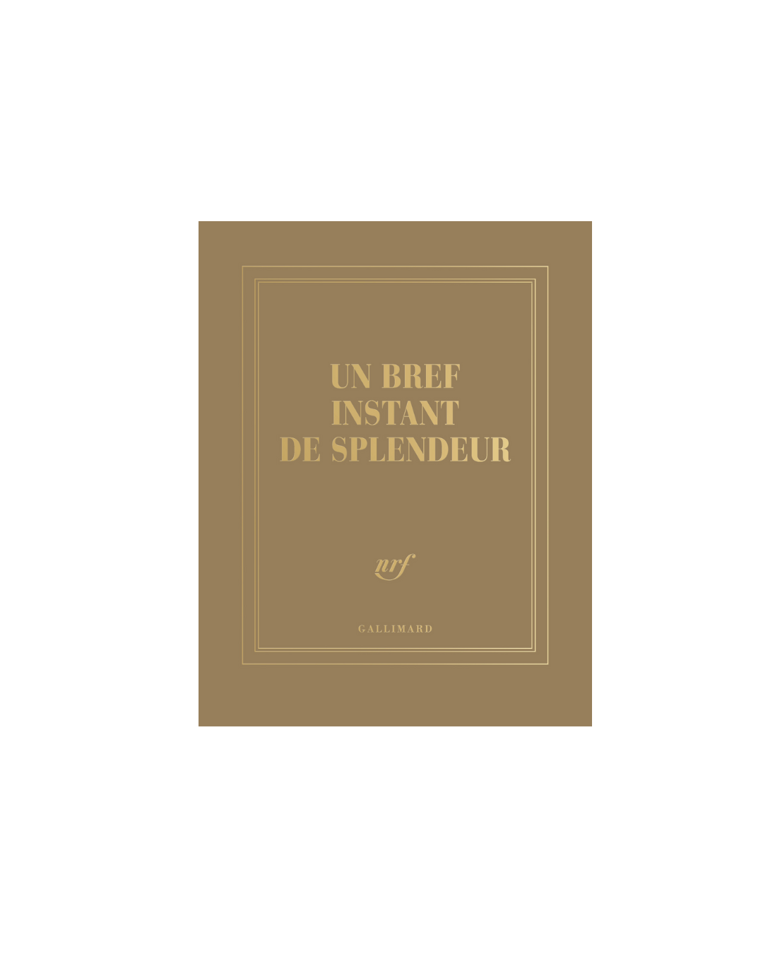 GALLIMARD - Carnet - Un Bref Instant de Splendeur