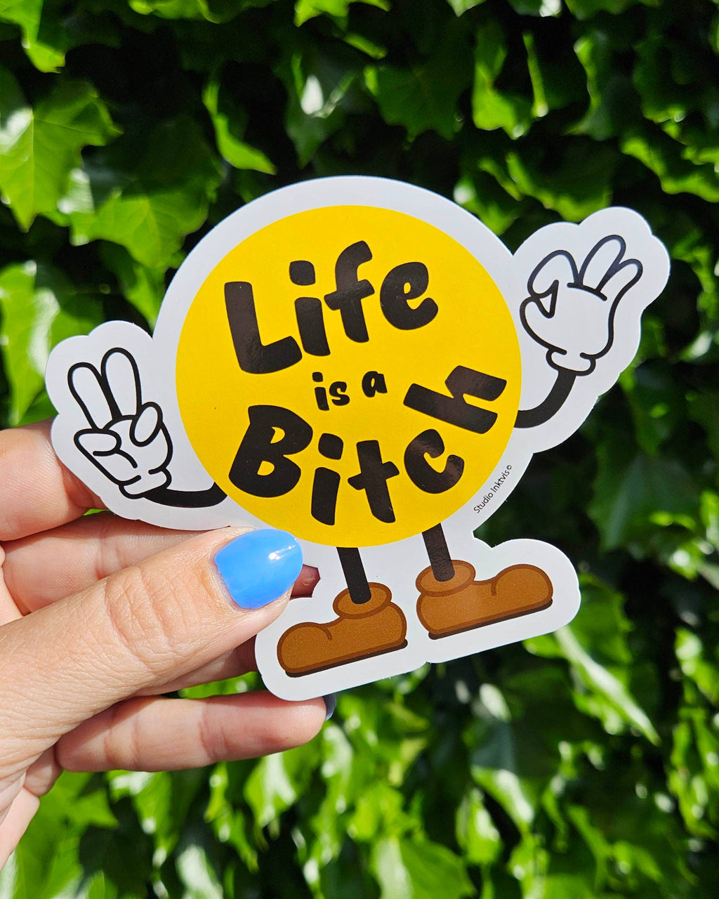 Life is a Bitch – vue 2 – Autocollant géant | George Genève